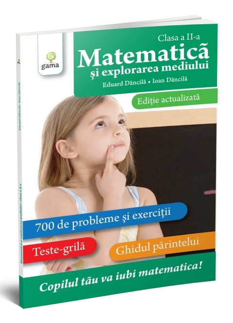 Matematică și explorarea mediului clasa a II-a. Ediție actualizată