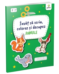Învăț să scriu, colorez și decupez • Animale - Editura Gama