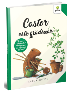 Castor este grădinar - Editura Gama