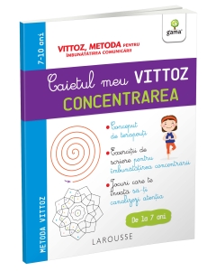Caietul meu Vittoz: Concentrarea - Editura Gama