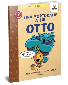 Ziua portocalie a lui Otto (volumul 1) - Editura Gama