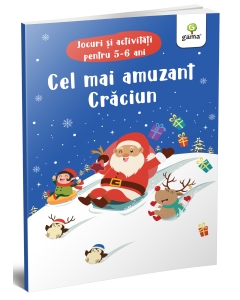 Cel mai amuzant Crăciun. Jocuri și activități pentru 5-6 ani - Editura Gama