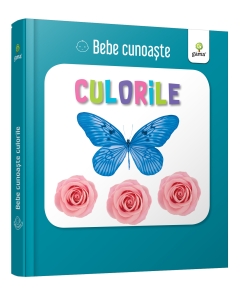 Bebe Cunoaste - Culorile - Editura Gama