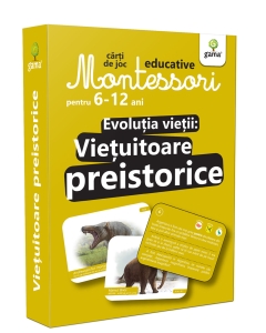 Evoluția vieții: Viețuitoare preistorice - Cărți de joc Montessori - Editura Gama