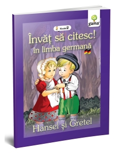 Hansel şi Gretel - Editura Gama
