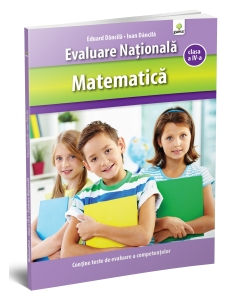 Matematică clasa a IV-a. Evaluare Naţională - Editura Gama