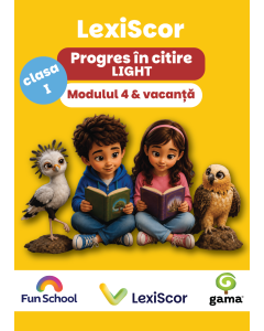 Progres în citire LIGHT • cls. I: modul 4 & vacanță