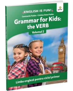 Grammar for kids: the Verb. Volumul 2 - Editura Gama