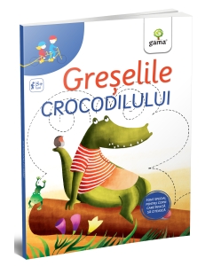 Greșelile crocodilului - Editura Gama